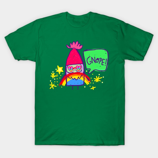 Gnope is gnome T-Shirt by magicdidit2